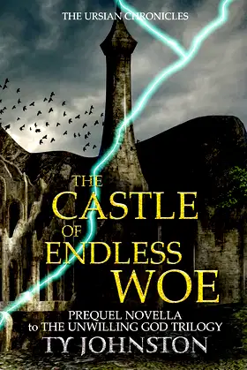The Castle of Endless Woe (The Ursian Chronicles) poster