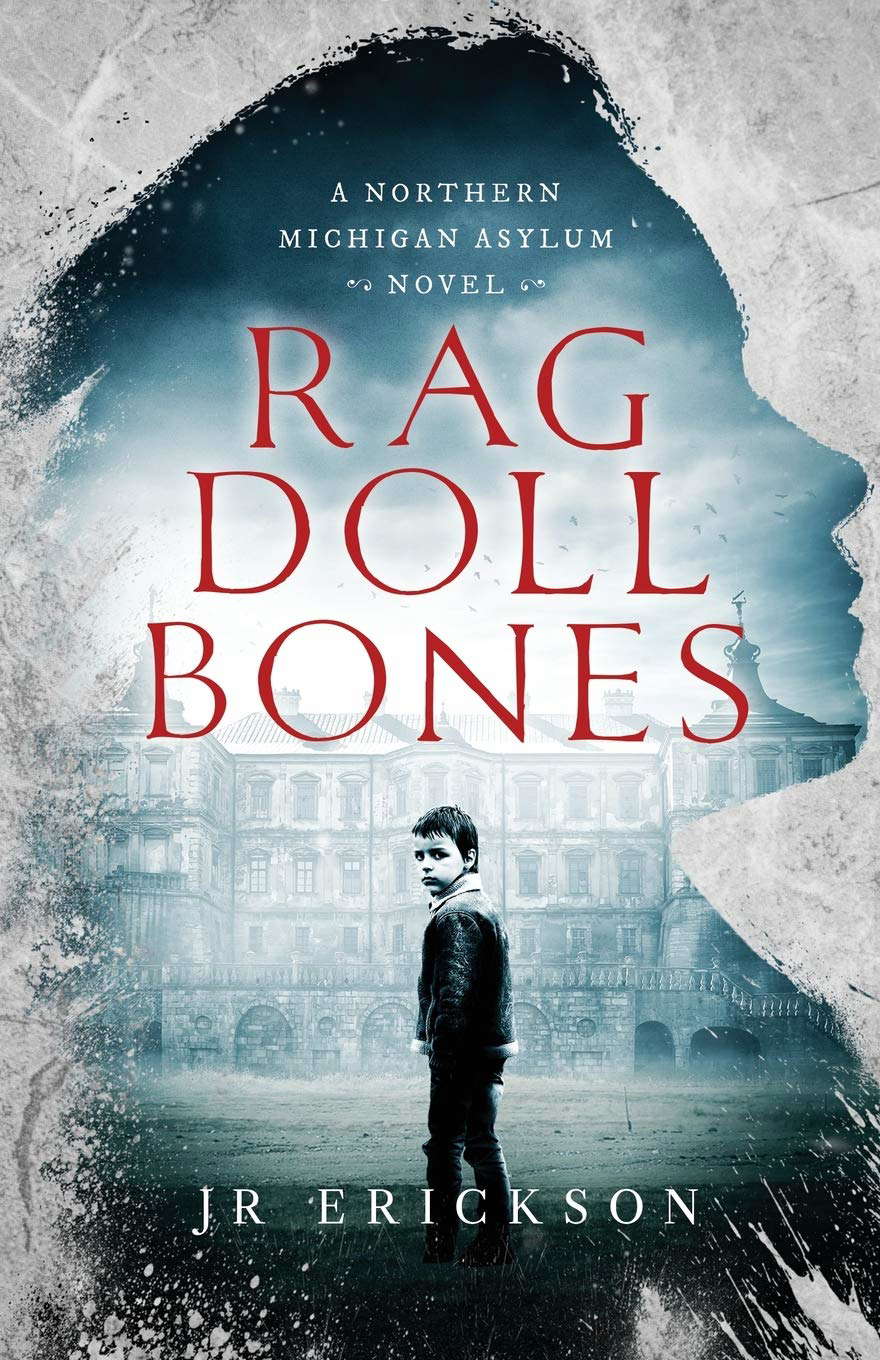 Rag Doll Bones: A Northern Michigan Asylum Novel poster