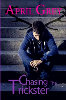 Chasing The Trickster (Book One of the Cernunnos Series) poster