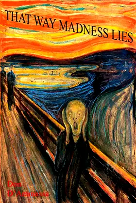 That Way Madness Lies: Tales of Unhinged Minds poster