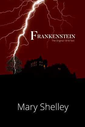 Frankenstein the Original 1818 Text (Reader's Library Classics) poster