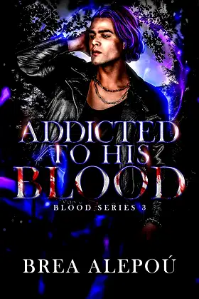 Addicted To His Blood (Blood Series Book 3) poster