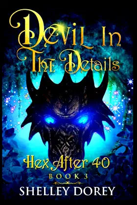 Devil In The Details: Paranormal Women's Fiction (Hex After 40) poster