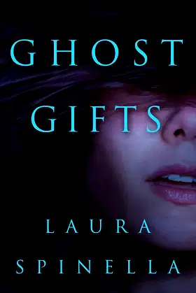 Ghost Gifts (A Ghost Gifts Novel Book 1) poster
