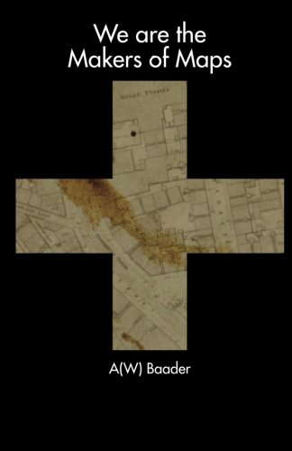 We Are the Makers of Maps poster