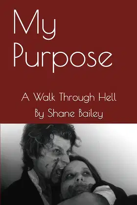 My Purpose: A Walk Through Hell poster