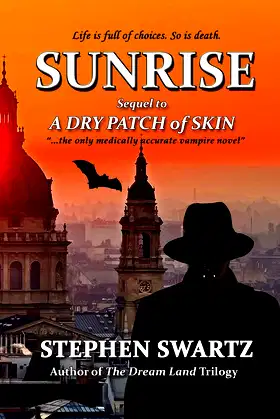 Sunrise: Sequel to A Dry Patch of Skin (The Stefan Szekely Trilogy) poster