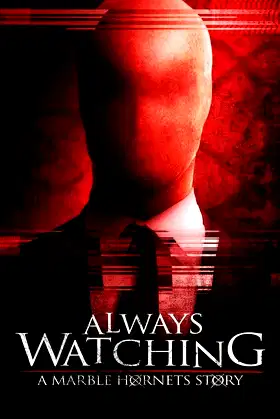 Always Watching: A Marble Hornets Story poster