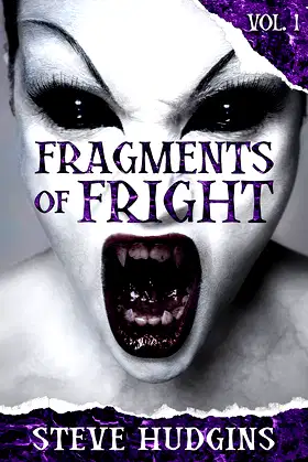 Fragments of Fright Vol. 1 (Horror Anthology) poster