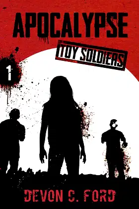 Apocalypse: Toy Soldiers Book One poster
