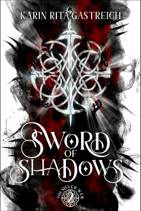 Sword of Shadows: A Dark Epic Fantasy (The Silver Web Book 2) poster