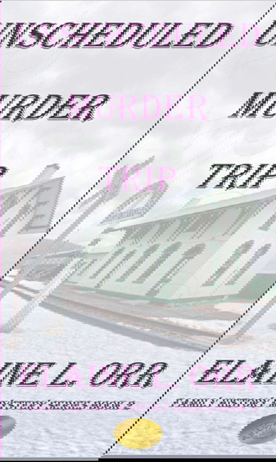 The Unscheduled Murder Trip (Family History Mystery Series Book 2) poster