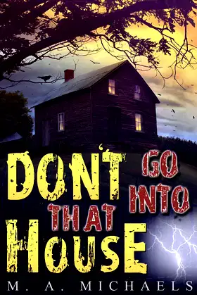 DON'T GO INTO THAT HOUSE! poster
