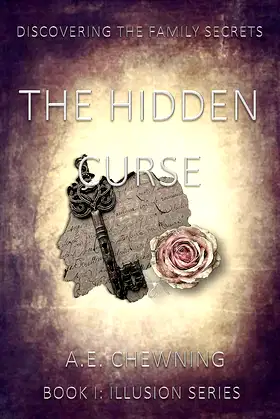The Hidden Curse: Discovering the Family Secrets (Illusion Book 1) poster