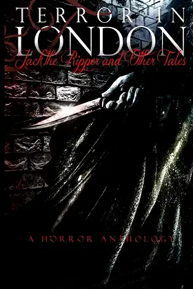 Terror in London Jack The Ripper and Other Tales A Horror Anthology poster