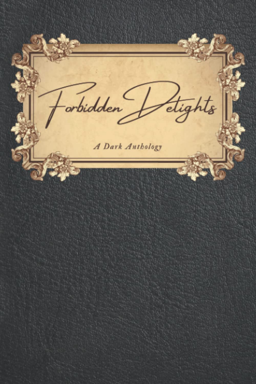 Forbidden Delights: A Dark Anthology poster