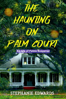 The Haunting on Palm Court: An Isle of Palms Suspense, Book #1 poster