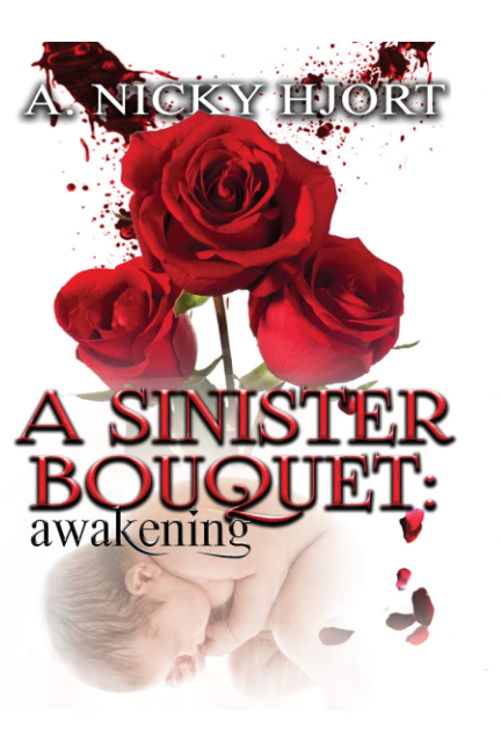 A Sinister Bouquet: Awakening (Sinister Series) poster