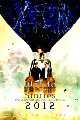 Wilde Stories 2012: The Year's Best Gay Speculative Fiction poster