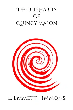 The Old Habits of Quincy Mason: Discarded Characters, Vol. 1 poster
