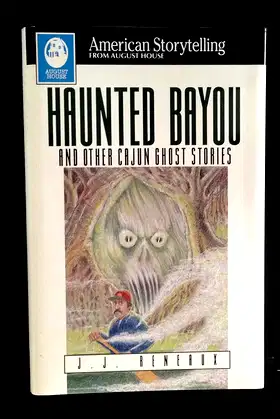 Haunted Bayou and Other Cajun Ghost Stories (American Storytelling) poster