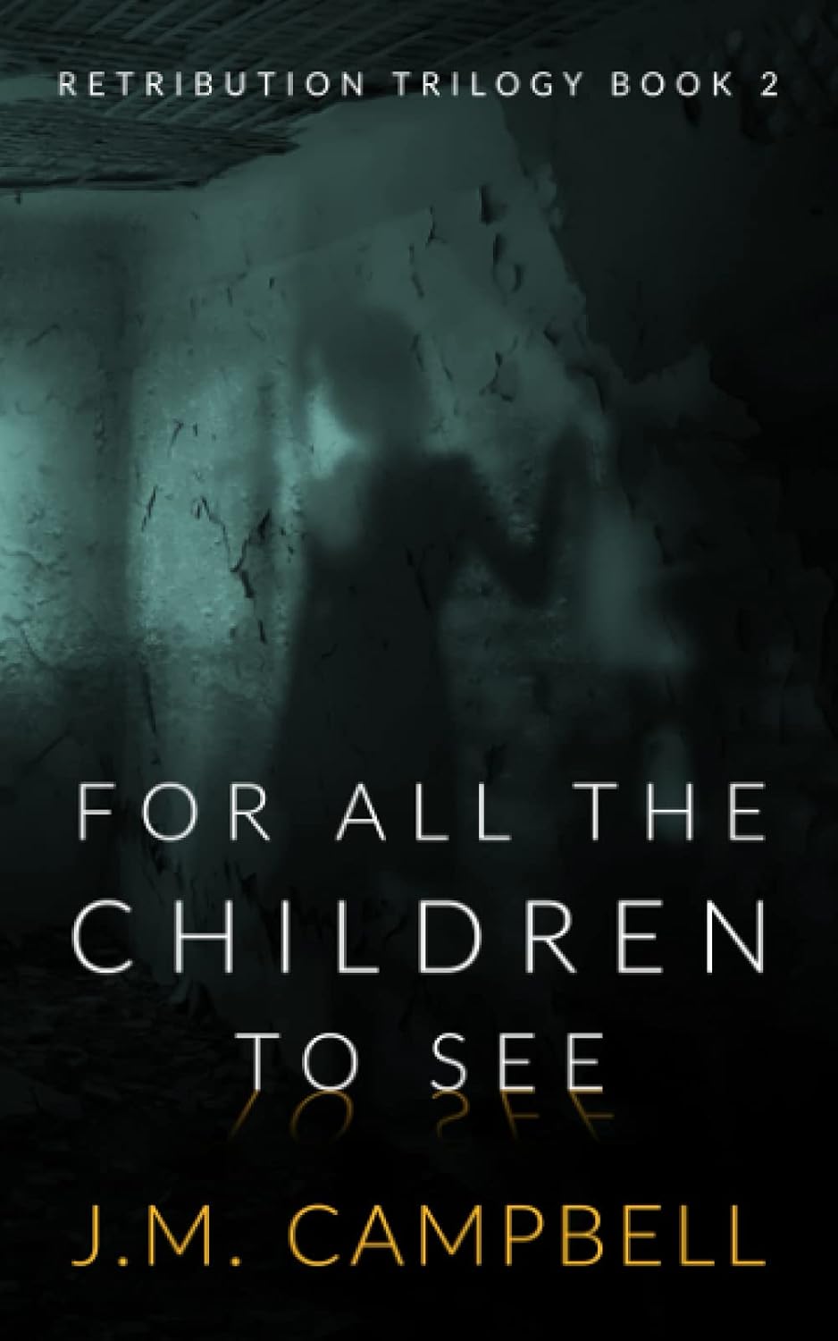 For All the Children to See (Retribution Trilogy) poster
