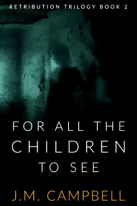 For All the Children to See (Retribution Trilogy) poster
