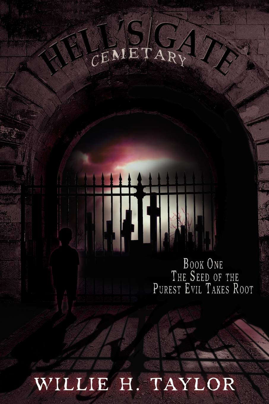 Hell's Gate Cemetery: Book #1, The Seed of the Purest Evil Takes Root poster