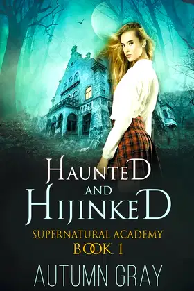 Haunted and Hijinked (Supernatural Academy) poster