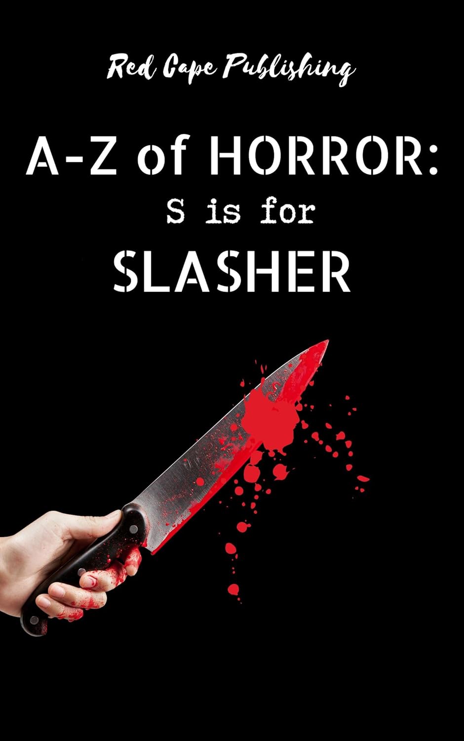 S is for Slasher (A to Z of Horror Book 19) poster