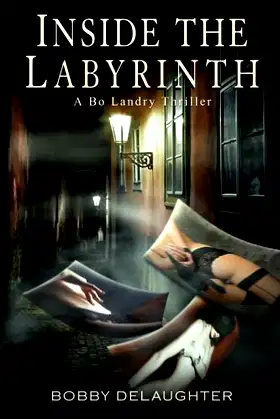 Inside the Labyrinth: A Bo Landry Thriller by Bobby DeLaughter (2014-03-12) poster