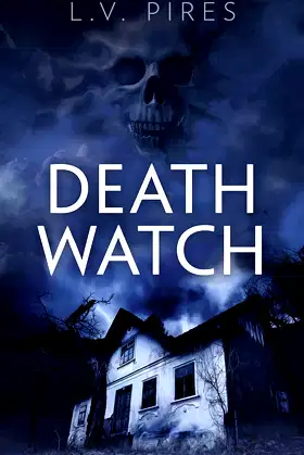 Death Watch: A Horror Novel (The Waiting Mortuary Book 3) poster