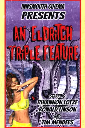 Innsmouth Cinema: An Eldritch Triple Feature poster