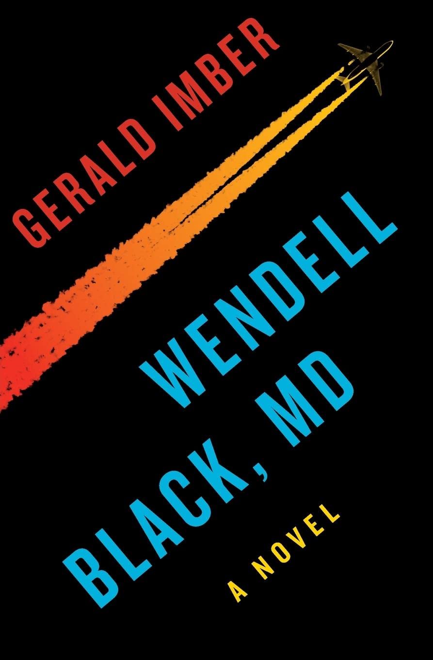 Wendell Black, MD: A Novel poster