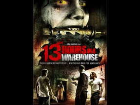 13 Hours In A Warehouse Official Movie Trailer poster