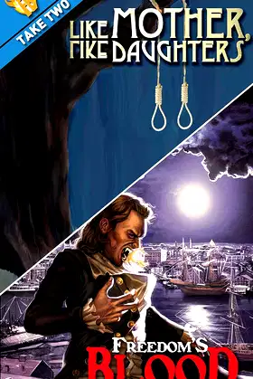 Firebringer Take Two: Freedom's Blood & Like Mother, Like Daughters poster