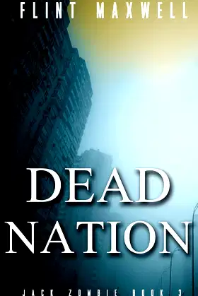 Dead Nation: A Zombie Novel (Jack Zombie) poster