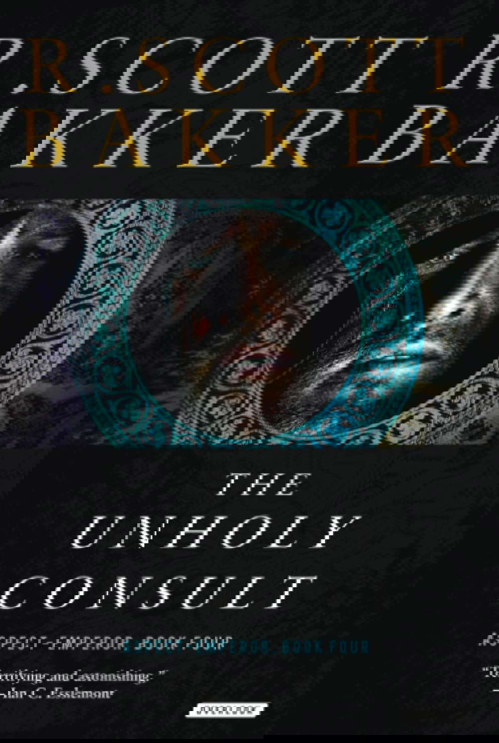 The Unholy Consult: The Aspect-Emperor: Book Four poster
