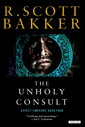 The Unholy Consult: The Aspect-Emperor: Book Four poster
