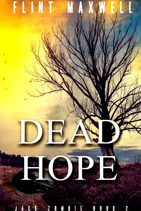 Dead Hope: A Zombie Novel (Jack Zombie) poster