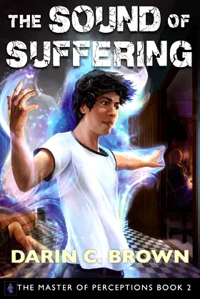 The Sound of Suffering: The Master of Perceptions, Book 2 poster