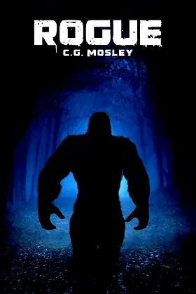 Rogue: A Bigfoot Thriller poster