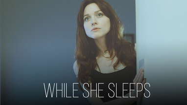 WHILE SHE SLEEPS - FS700 4K Short Horror Film poster