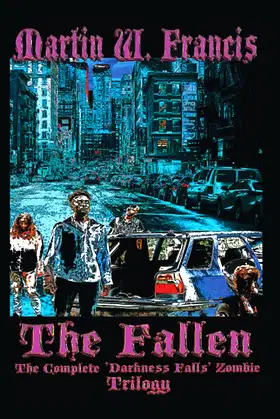 The Fallen: (The Complete Darkness Falls Zombie Trilogy) poster
