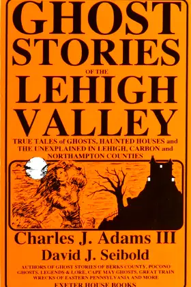 Ghost Stories of the Lehigh Valley poster