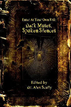 Enter at Your Own Risk: Dark Muses, Spoken Silences poster