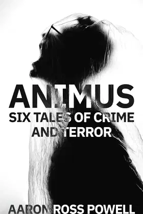 Animus: Six Tales of Crime and Terror poster