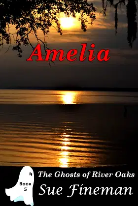 Amelia (Ghosts of River Oaks Book 5) poster