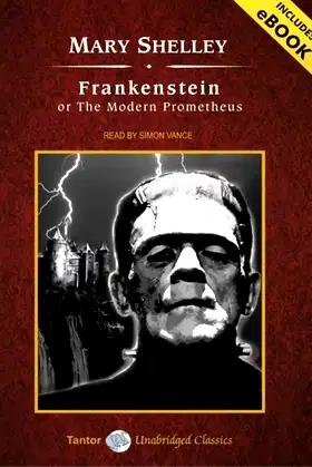 Frankenstein, or the Modern Prometheus (Tantor Unabridged Classics) poster