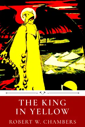 The King in Yellow by Robert W. Chambers poster